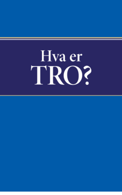 Hva er Tro?