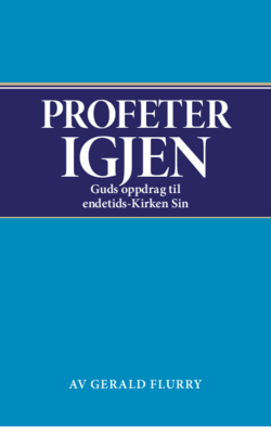 Profeter igjen: Guds oppdrag til endetids-Kirken Sin